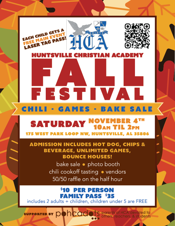 Fall Festival on November 4, 2023 from 10am until 2pm at 175 West Park Loop, Huntsville, Alabama. Admission is $10 per person or $35 per family pass. A family pass covers two adults plus their children. Children under 5 are free. Each child gets a free Laser Tag pass from Main Event. Admission includes hot dog, chips and beverage, plus unlimited games and bounce house entries. Other activities include a bakingtist bake sale, photo booth, chili cookoff tasting, vendor booths, and 50/50 raffles on the half hour.